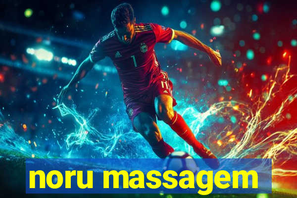 noru massagem